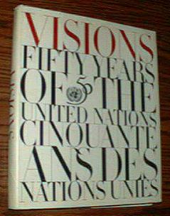 VISIONS :: FIFTY YEARS OF THE UNITED NATIONS :: HB w/ DJ