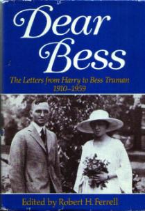 Dear Bess :: Letters from Harry to Bess Truman HB w/ DJ Pic 1