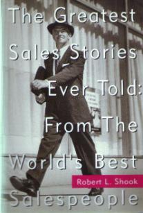 The Greatest Sales Stories Ever Told: From World's Best Salespeople
