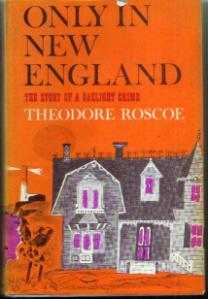 ONLY IN NEW ENGLAND : Story of a Gaslight Crime 1959 HB