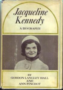 Jacqueline Kennedy :: A BIOGRAPHY :: 1964 HB w/ DJ Pic 1