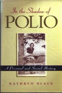In the Shadow of POLIO :: A Personal and Social History