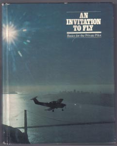 AN INVITATION TO FLY : Basics for the Private Pilot HB