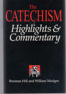 The CATECHISM :: Highlights & Commentary