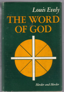 THE WORD OF GOD Homilies by Louis Evely : 1967 HB w/ DJ