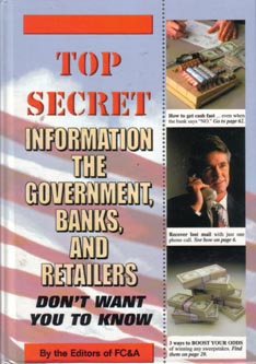 Top Secret Information The Government, Banks, and Retailers Don't Want You To Know