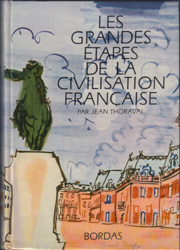 Les Grandes Étapes de la Civilisation Française :: Par Jean Thoraval