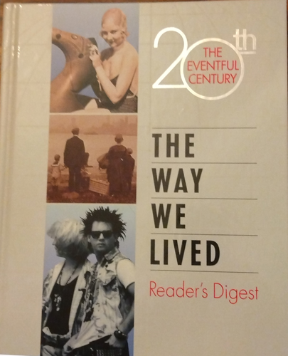 20th the Eventful Century - The Way We Live - Reader's Digest