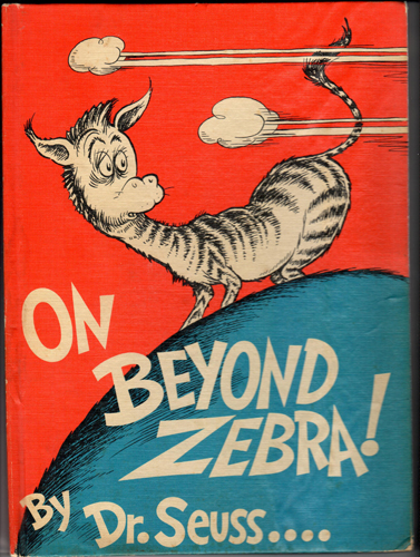 ON BEYOND ZEBRA! :: 1955 HB by Dr. Seuss