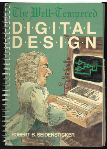 The Well-Tempered DIGITAL DESIGN 1986