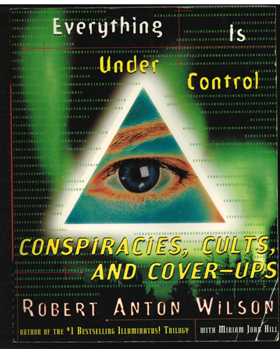 Everything is Under Control CONSPIRACIES, CULTS, AND COVER-UPS