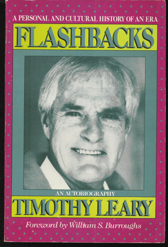 FLASHBACKS : TIMOTHY LEARY Autobiography 1990