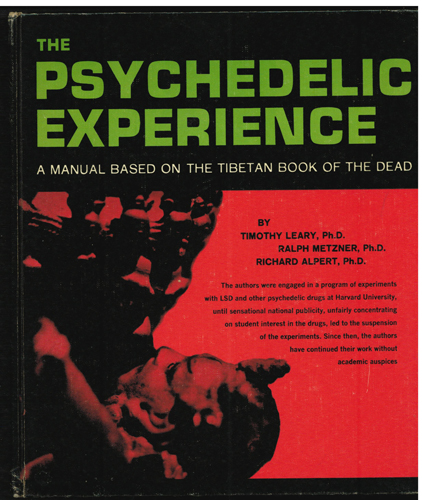 The PSYCHEDELIC EXPERIENCE : Timothy Leary 1969 HB