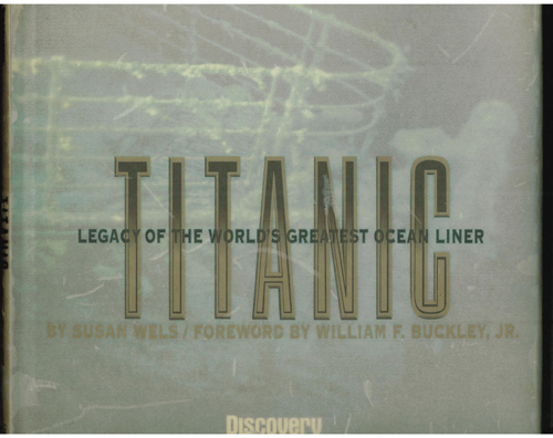 TITANTIC Legacy of the World's Greatest Ocean Liner Pic 1
