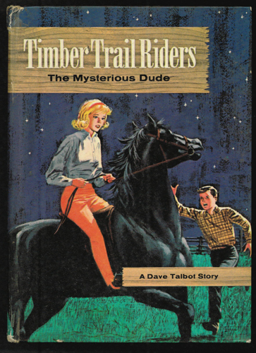 The Mysterious Dude Timber Trail Riders 1964 HB