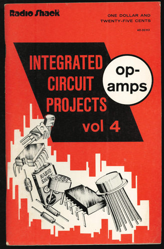 Radio Shack INTEGRATED CIRCUIT PROJECTS op-amps Vol 4 FIRST EDITION 1976